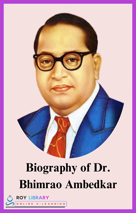 Biography Of Dr. Bhimrao Ambedkar In English 